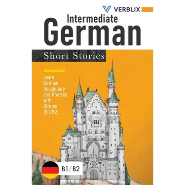 Intermediate German Short Stories: Learn German Vocabulary and Phrases with Stories (B1/ B2)