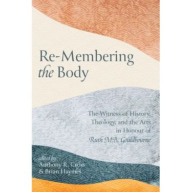 Re-Membering the Body