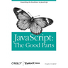 Javascript: The Good Parts: The Good Parts