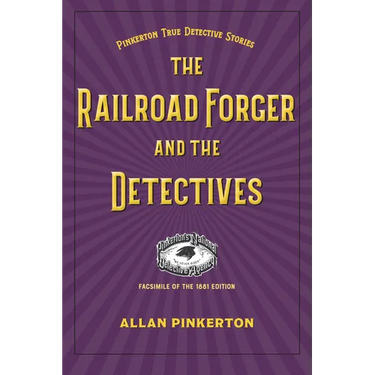 The Railroad Forger and the Detectives