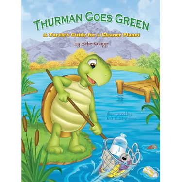 Thurman Goes Green: A Turtle's Guide for a Cleaner Planet