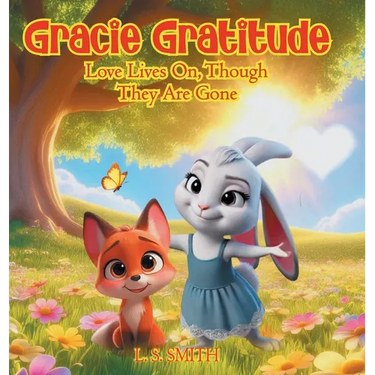 Gracie Gratitude: Love Lives On, Though They Are Gone