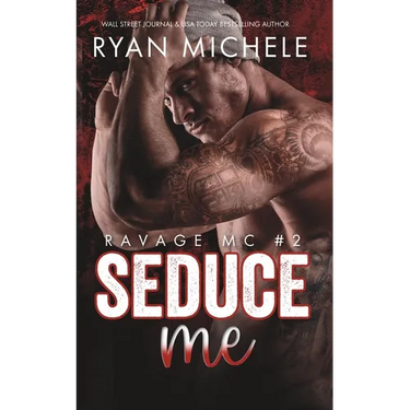 Seduce Me (Ravage MC #2): A Motorcycle Club Romance