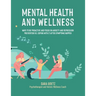 Mental Health and Wellness: Ways to Be Proactive Adn Focus on Anxiety and Depression Prevention Vs. Coping with It After Symptoms Happen