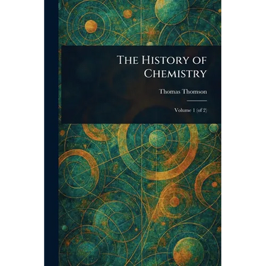 The History of Chemistry