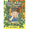 There's a Day Out There