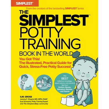The Simplest Potty Training Book in the World the Illustrated, Practical Guide for Quick and Stress-Free Potty Success Helping Parents of Toddlers Dit