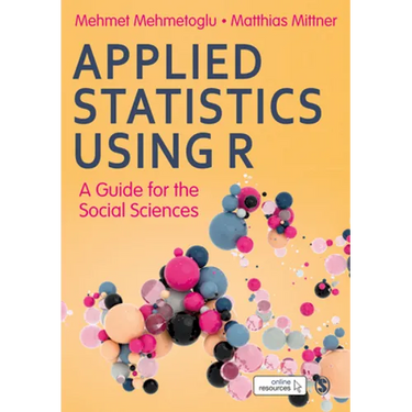 Applied Statistics Using R: A Guide for the Social Sciences