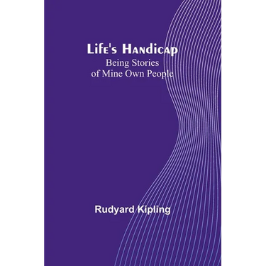 Life's Handicap: Being Stories of Mine Own People