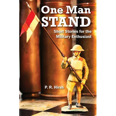 One Man Stand: Short Stories for the Military Enthusiast