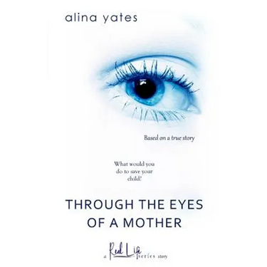 Through the Eyes of a Mother