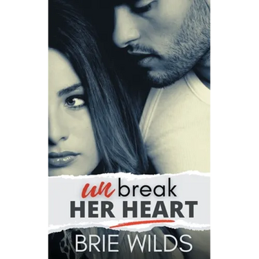 Unbreak Her Heart