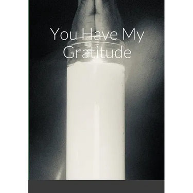 You Have My Gratitude