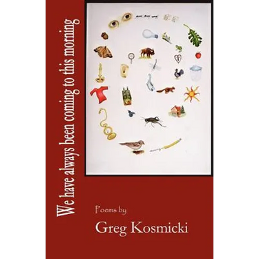 We Have Always Been Coming to This Morning