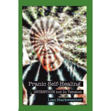 Pranic Self-Healing - INTENTION not In Tension