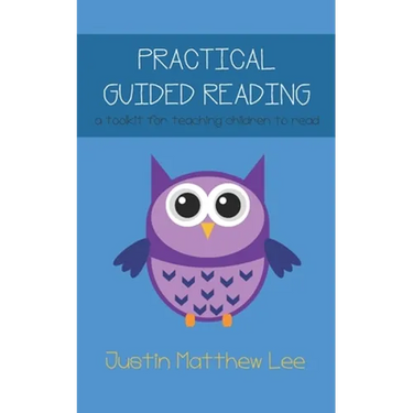 Practical Guided Reading: a toolkit for teaching children to read