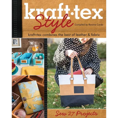 Kraft-Tex Style: Kraft-Tex Combines the Best of Leather & Fabric - Sew 27 Projects