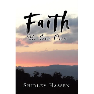 Faith Be Our Own