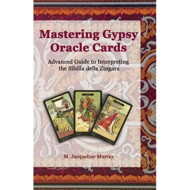 Mastering Gypsy Oracle Cards: Advanced Guide to Interpreting the Sibilla della Zingara