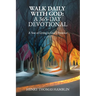 Walk Daily With God: A Year of Living in God's Presence