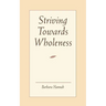 Striving Toward Wholeness