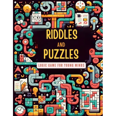 Riddles and Puzzles Logic Game for Young Minds: Logic Puzzle Book, Keep Your Brain Young