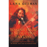 Waking From A Seductive Fantasy: An Enticing World of Love, Murder, and the Supernatural