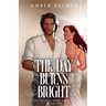 The Day Burns Bright