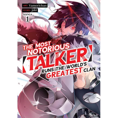 The Most Notorious Talker Runs the World's Greatest Clan (Manga) Vol. 1