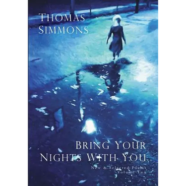 Bring Your Nights With You - Volume Two: New and Selected Poems, 1975-2015