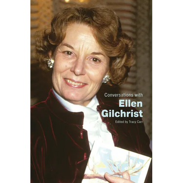 Conversations with Ellen Gilchrist