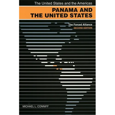 Panama and the United States: The Forced Alliance