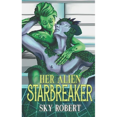 Her Alien Starbreaker: A Sci Fi Alien Fated Mates Romance