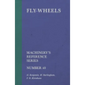 Fly-Wheels - Machinery's Reference Series - Number 40