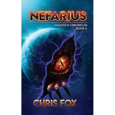 Nefarius: The Magitech Chronicles Book 6