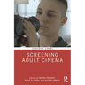 Screening Adult Cinema