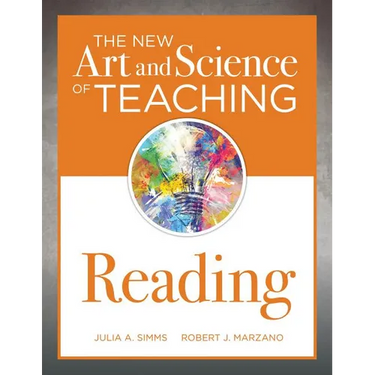 New Art and Science of Teaching Reading: (How to Teach Reading Comprehension Using a Literacy Development Model)