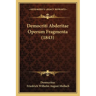 Democriti Abderitae Operum Fragmenta (1843)