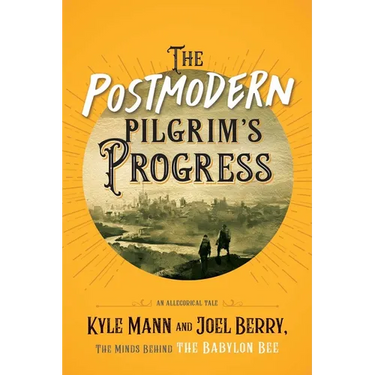 The Postmodern Pilgrim's Progress: An Allegorical Tale