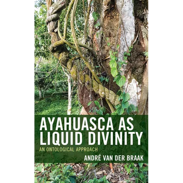 Ayahuasca as Liquid Divinity: An Ontological Approach