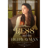 Bess and the Highwayman: Proper Romance: Rogues in Disguise