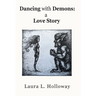 Dancing With Demons: A Love Story