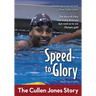 The Speed to Glory: The Cullen Jones Story