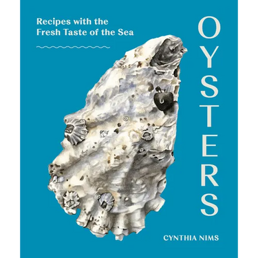 Oysters: Recipes with the Fresh Taste of the Sea (a Seafood Cookbook)