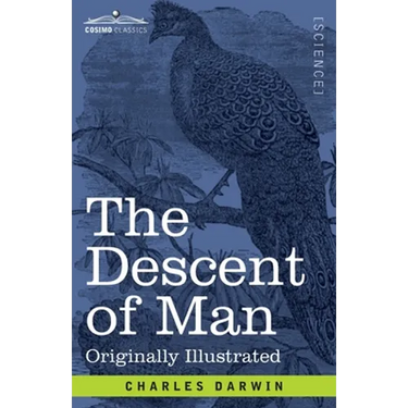 The Descent of Man: and Selection in Relation to Sex