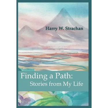 Finding a Path: Stories from My Life