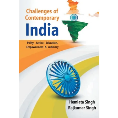 Challenges of Contemporary India: Polity - Justice - Education - Empowerment and - Judiciary