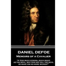Daniel Defoe - Memoirs of a Cavalier: "If God much strong, much might, as the devil, why God not kill the devil, so make him no more wicked?"