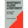 Resentment Against Achievement