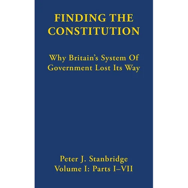 Finding the Constitution: Why Britain's System of Government Lost Its Way